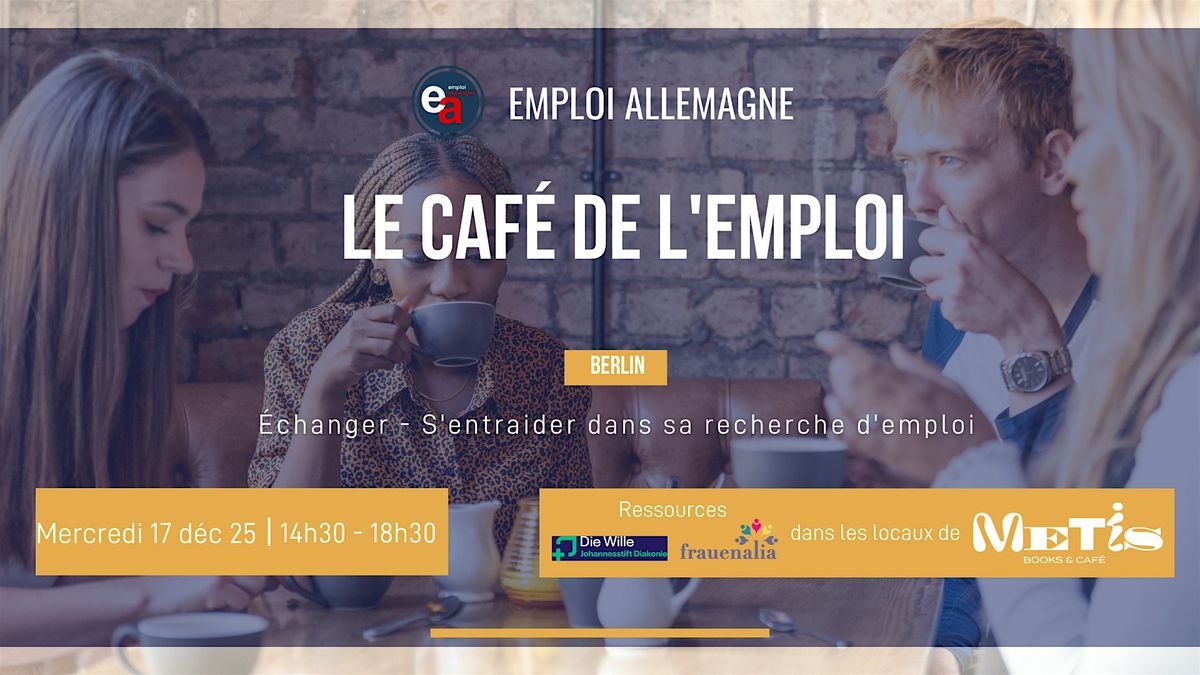 Caf\u00e9 de l'emploi \u00e0 Berlin le 17 d\u00e9cembre 2025