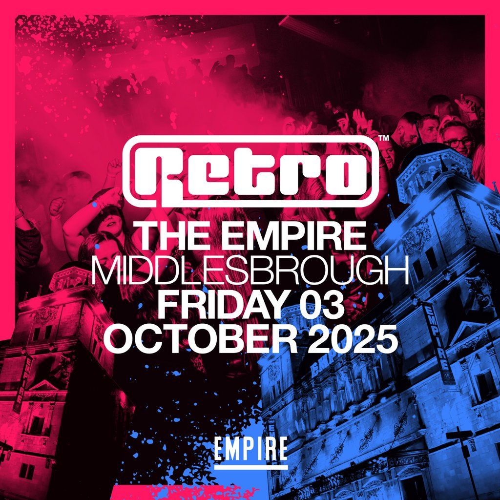 RETRO at the EMPIRE Middlesbrough