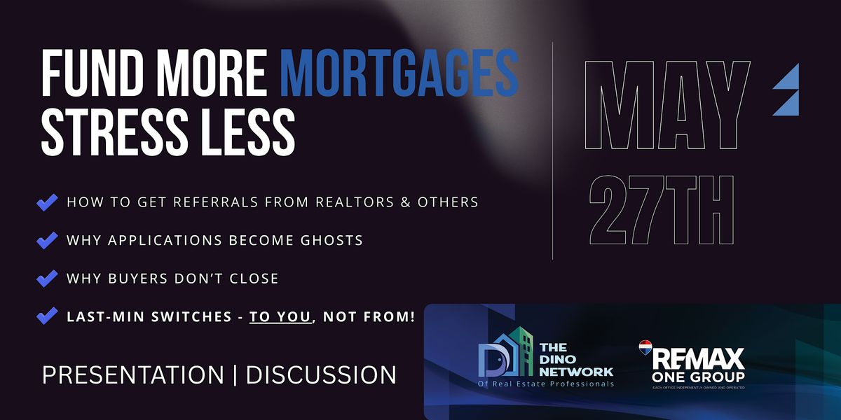 FUND MORE, STRESS LESS - MORTGAGES