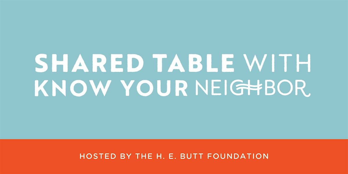 Shared Table | Making San Antonio