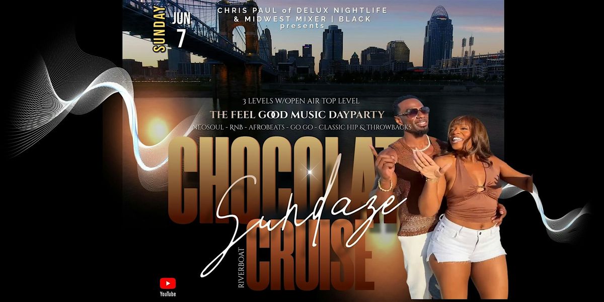 Chocolate Sundaze : Cruise