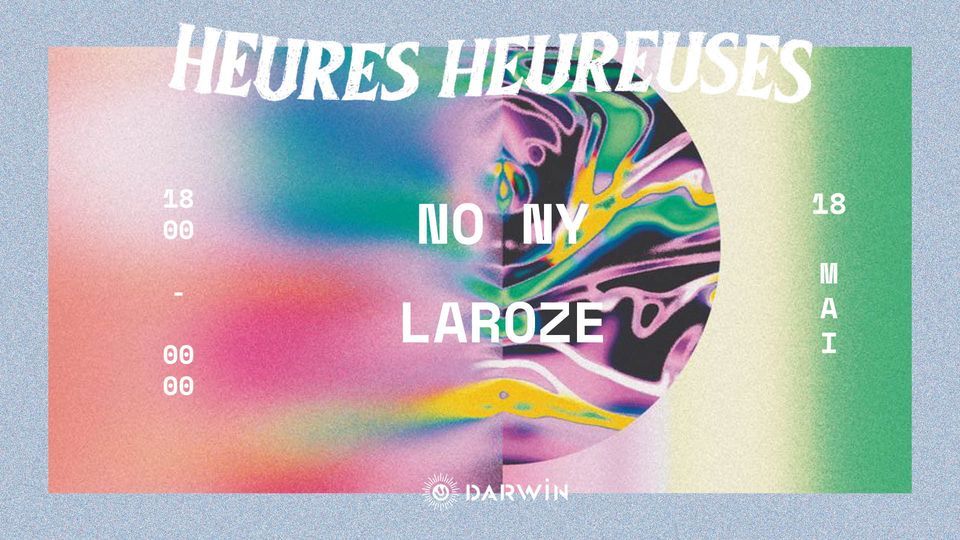 HEURES HEUREUSES : no ny + Laroze