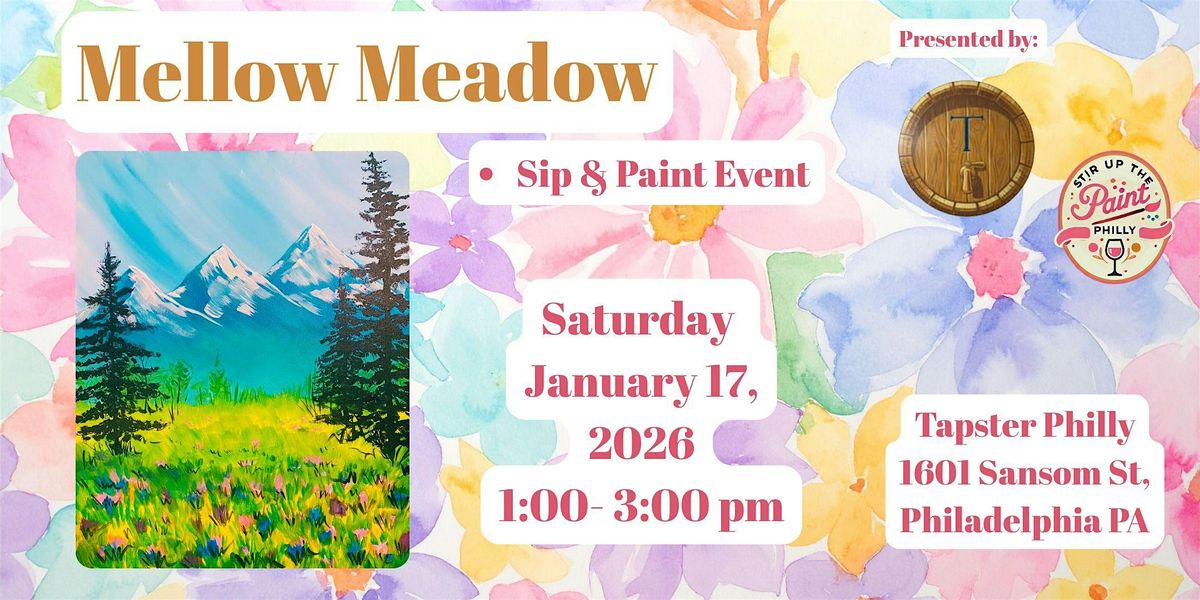 "Mellow Meadow" Sip N' Paint at Tapster Phl