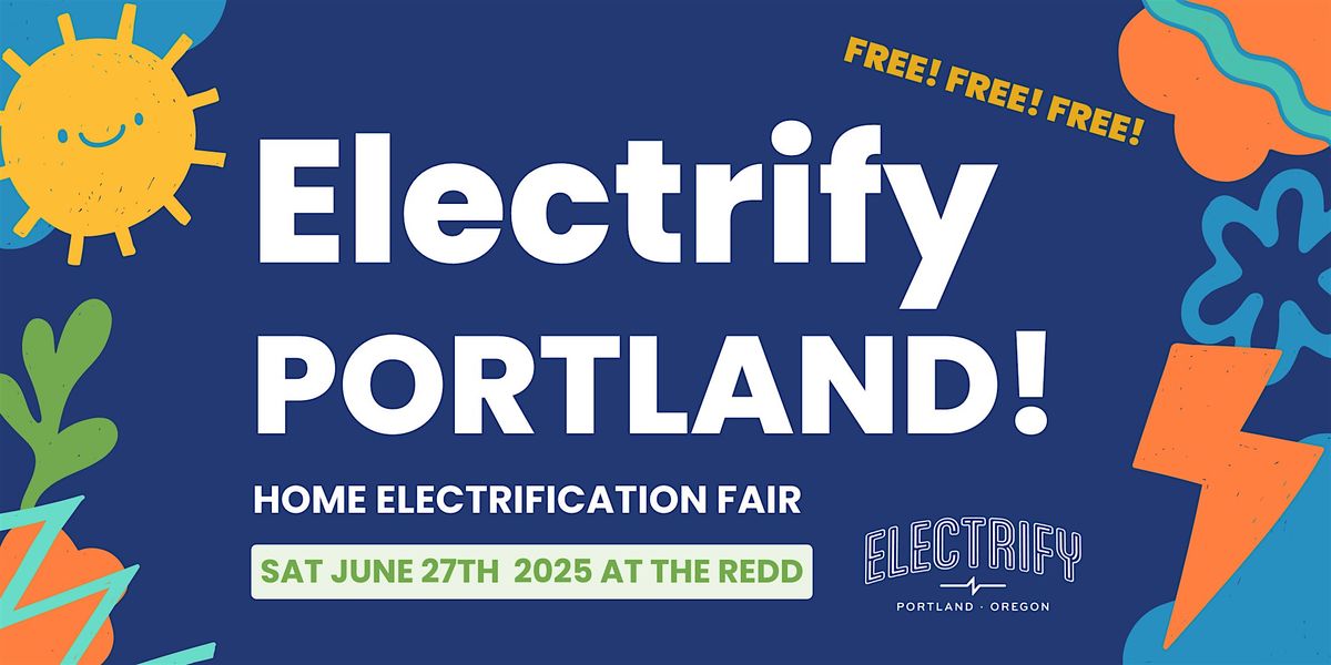 Electrify Portland! Home Electrification Fair