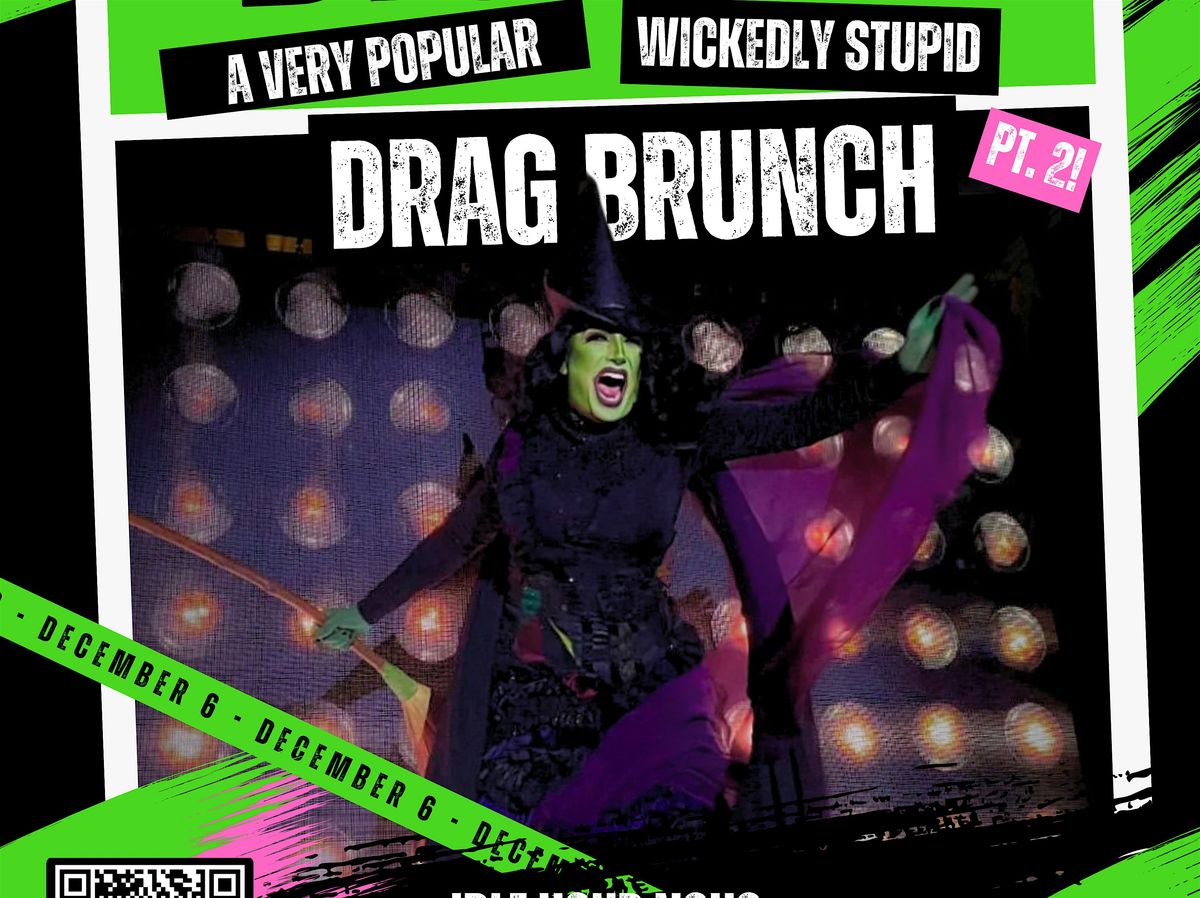 D!CK'ED: A Wickedly Stupid Bottomless Drag Brunch! 12\/6