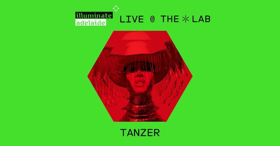 Tanzer Illuminate Adelaide Live The Lab The Lab, Adelaide, SA