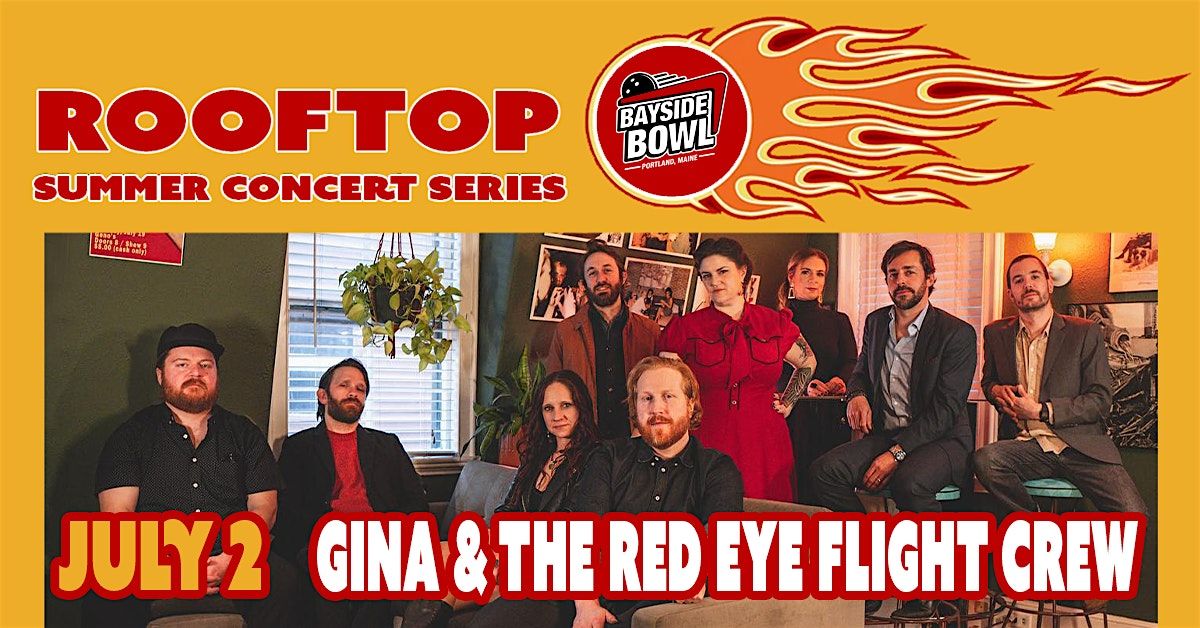 Gina & The Red Eye Flight Crew live on the Bayside Bowl Roof | all-ages
