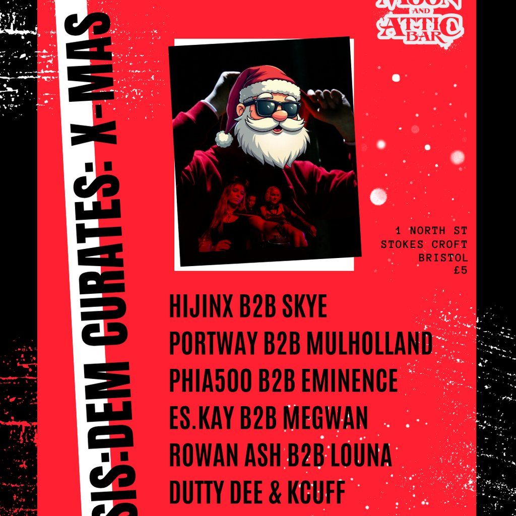 SIS:DEM Curates Xmas | ft. Hijinx, Skye, Portway + more!