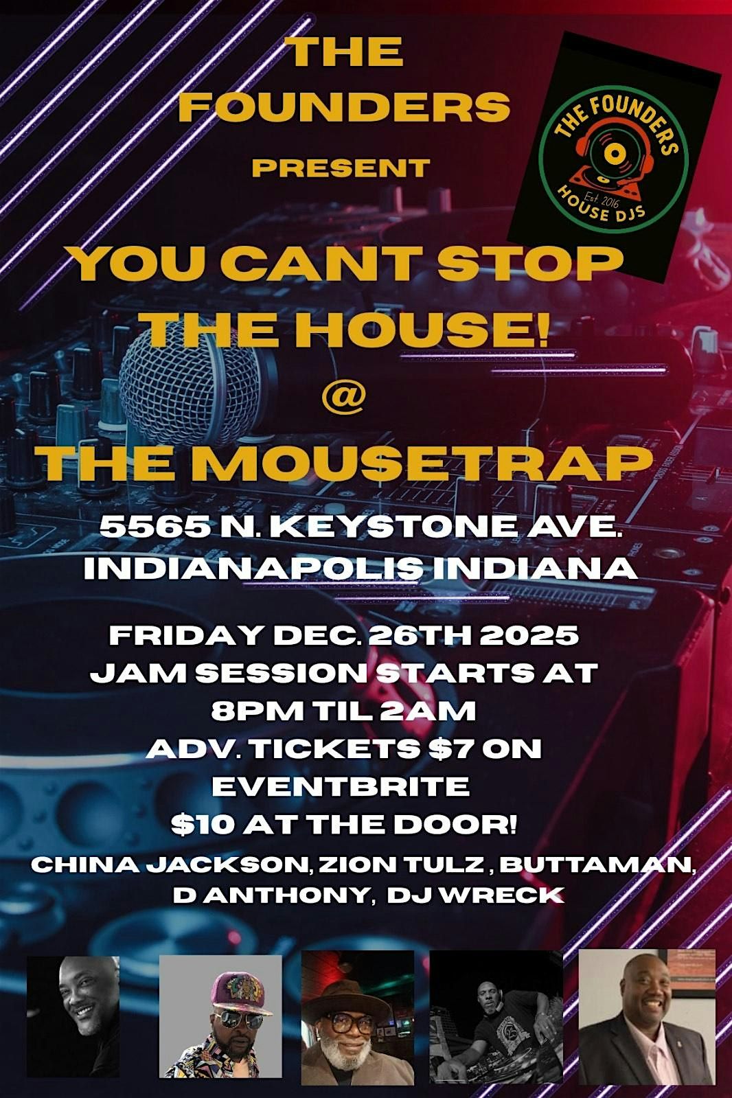 The Founders Present - You Can't Stop The House @ The Mousetrap