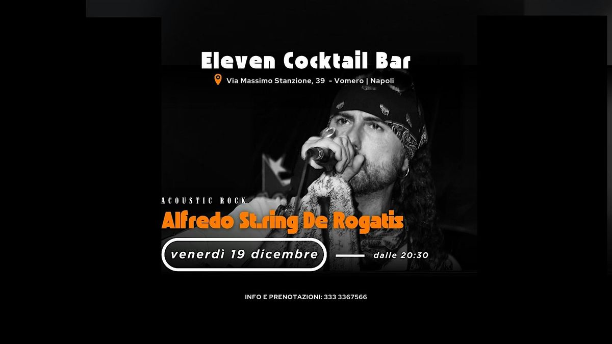 Live Music - 19 Dicembre - Alfredo "St.ring" De Rogatis | Acoustic Rock