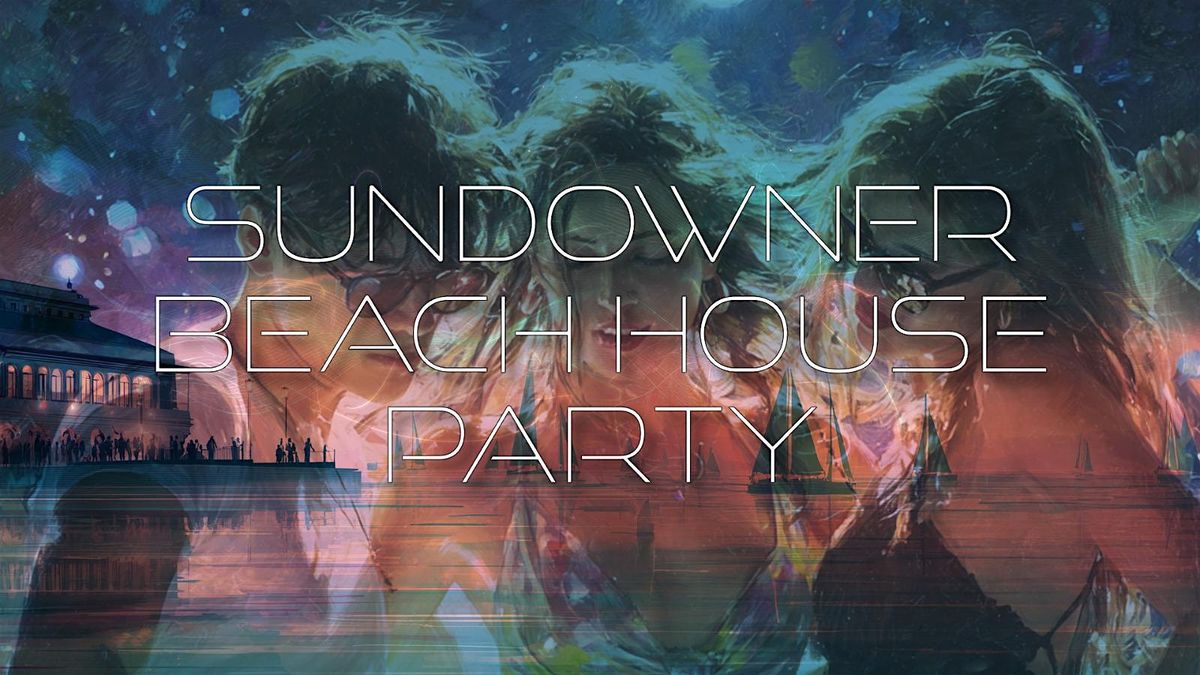 Sundowner Beach House - Party ... POTZDAMN #4