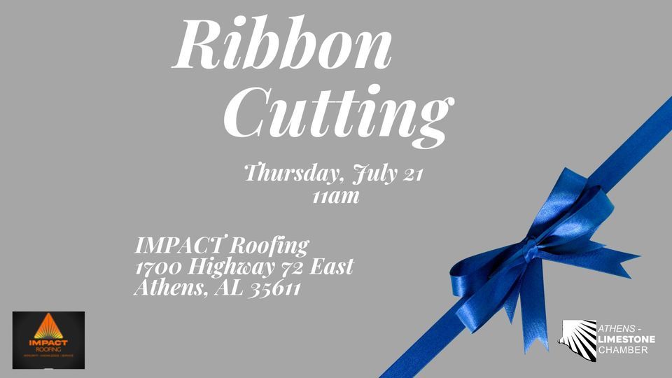 2022 Ribbon Cutting IMPACT Roofing IMPACT Roofing, Athens, AL July