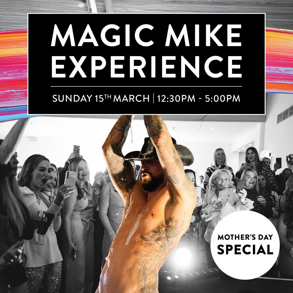 Magic Mike at The Shankly Hotel - Mothers Day Special