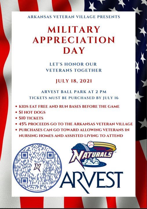 Arkansas Veterans Village Presents Military Appreciation Day At Nwa Naturals Arvest Ballpark Arvest Ballpark Fayetteville Ar July 18 2021