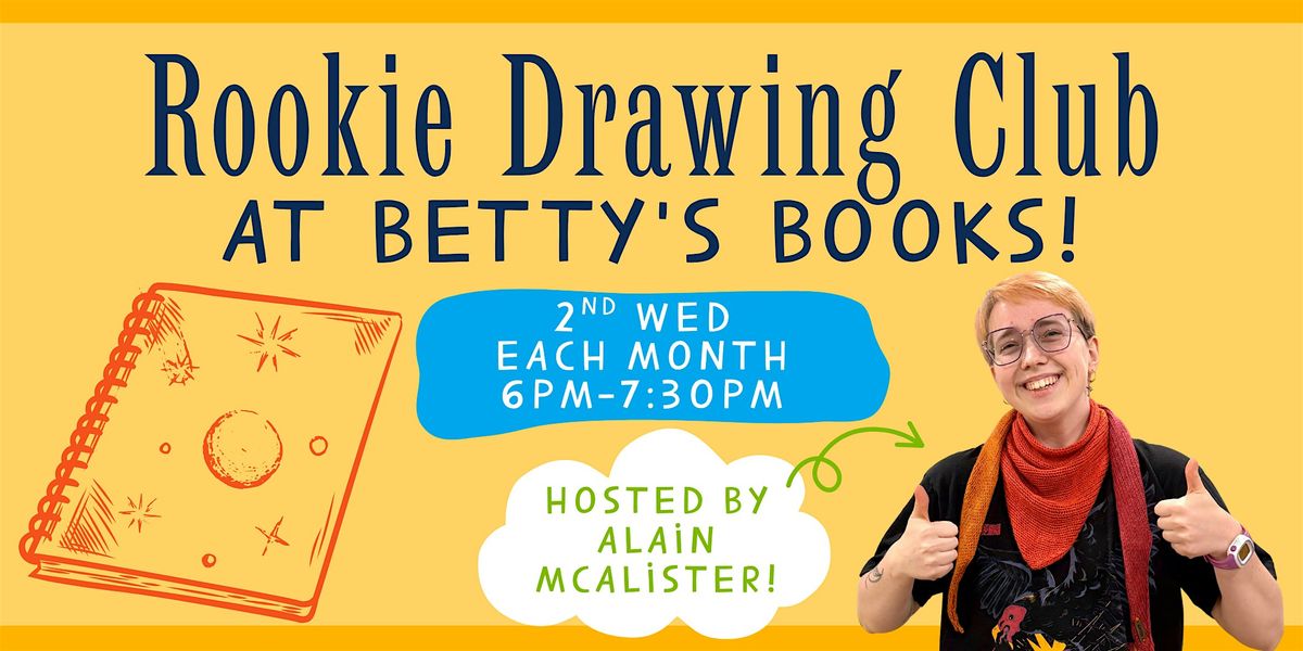 Rookie Drawing Club with Alain McAlister!