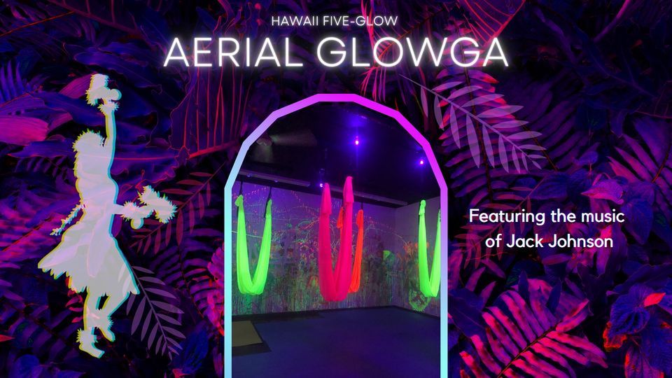 Hawaii Five Glow-Aerial Glowga