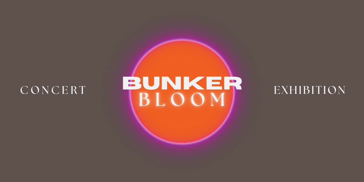 BUNKER BLOOM