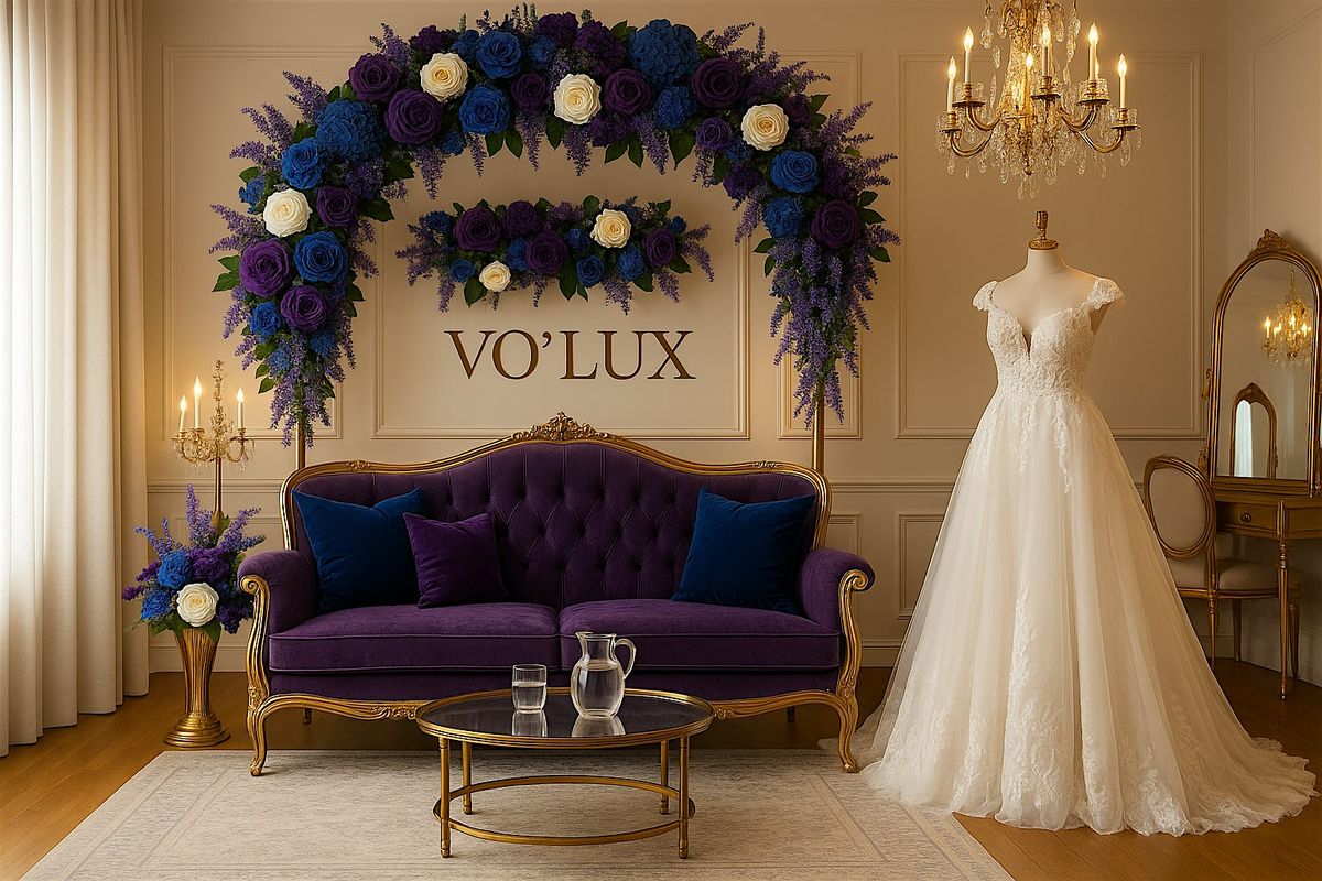\u2728 The Vo\u2019Lux Experience: An Intimate Bridal & Event Showcase \u2728