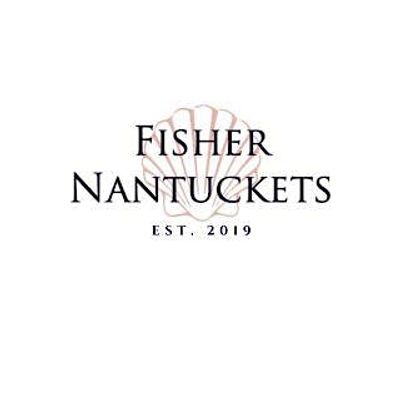 Fisher Nantuckets
