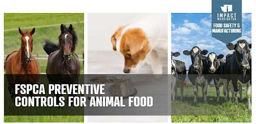 FSPCA Preventive Controls for Animal Food (PCQI) Course (June 11 -12)