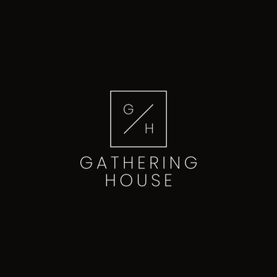 Gathering House