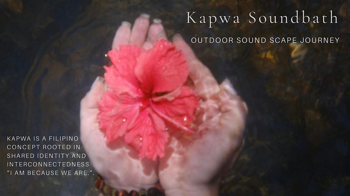 Kapwa Soundbath In Nature