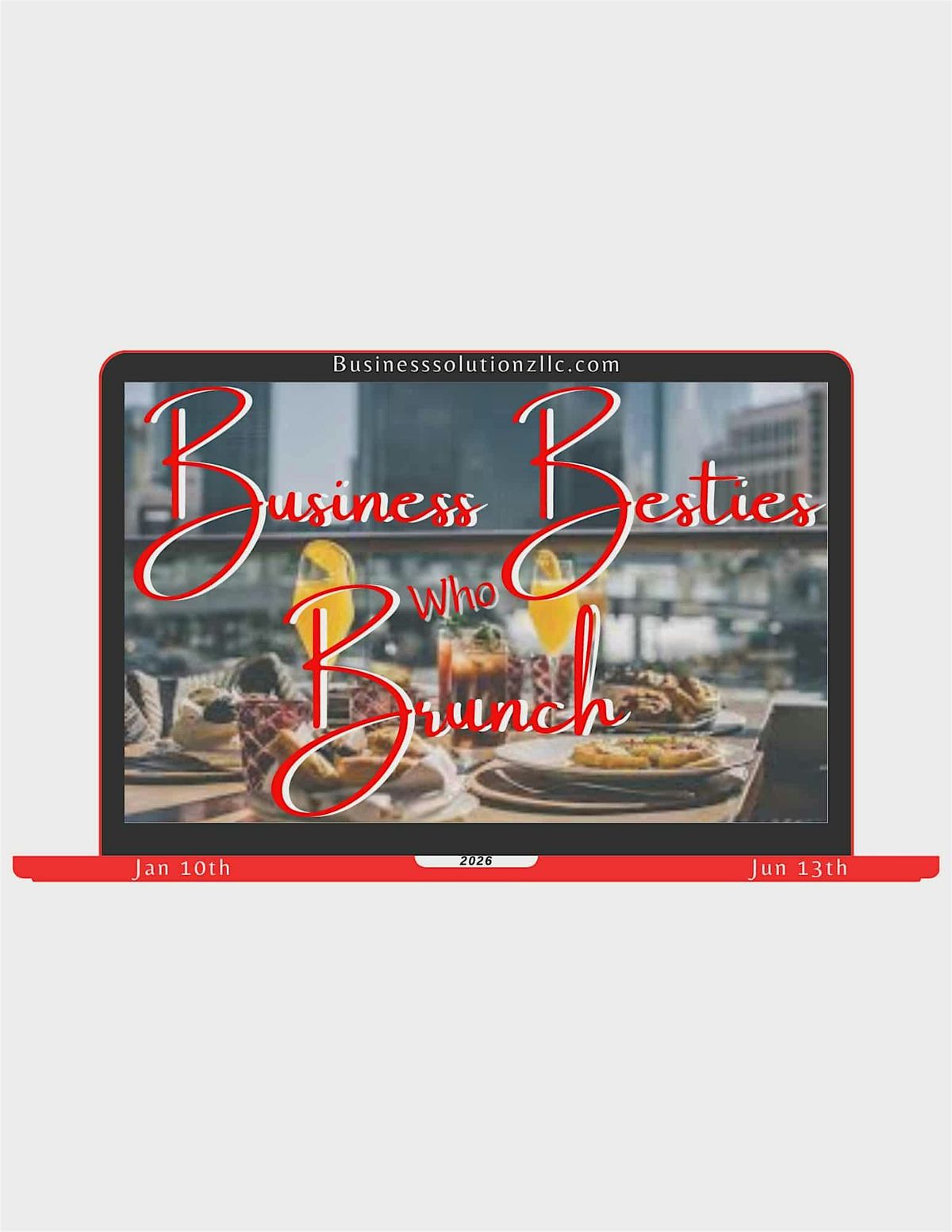 Business Besties who Brunch!