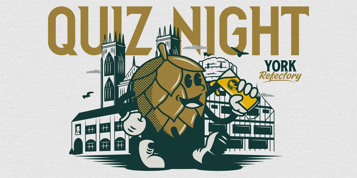 Quiz Night at Northern Monk Refectory York
