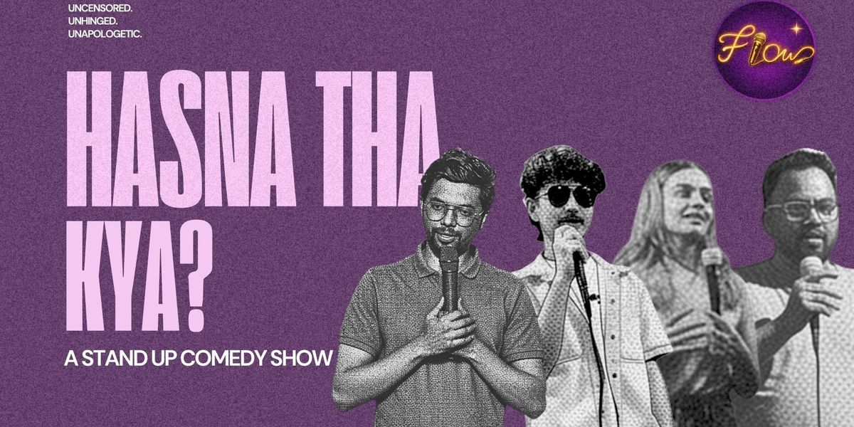 Hasna Tha Kya: Standup Comedy in Aundh