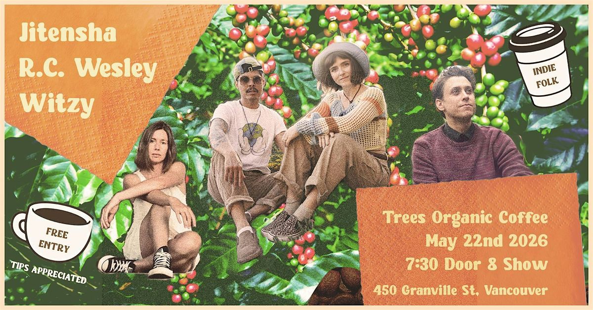 Indie Folk Friday at Trees Organic Coffee - Jitensha, R.C. Wesley & Witzy