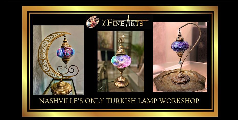 Nashville's ONLY Turkish Lamp Workshop!
