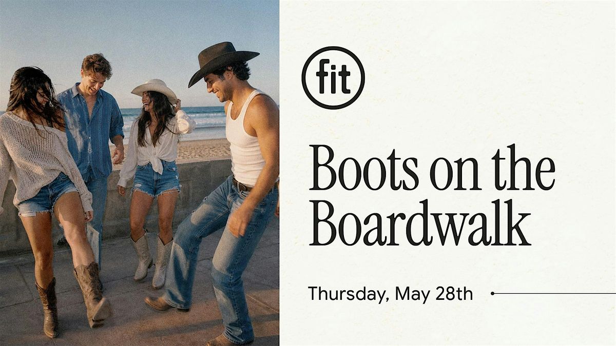 Boots on the Boardwalk