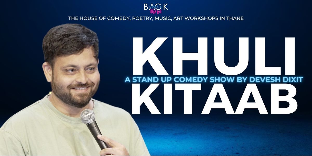 Khuli Kitaab - Stand Up Comedy by Devesh Dixit