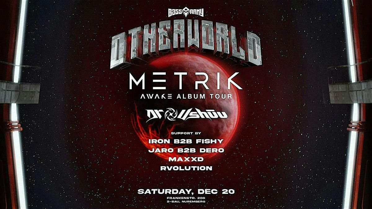 Bass Army: Otherworld w\/ METRIK & Dr. Ush\u016bu