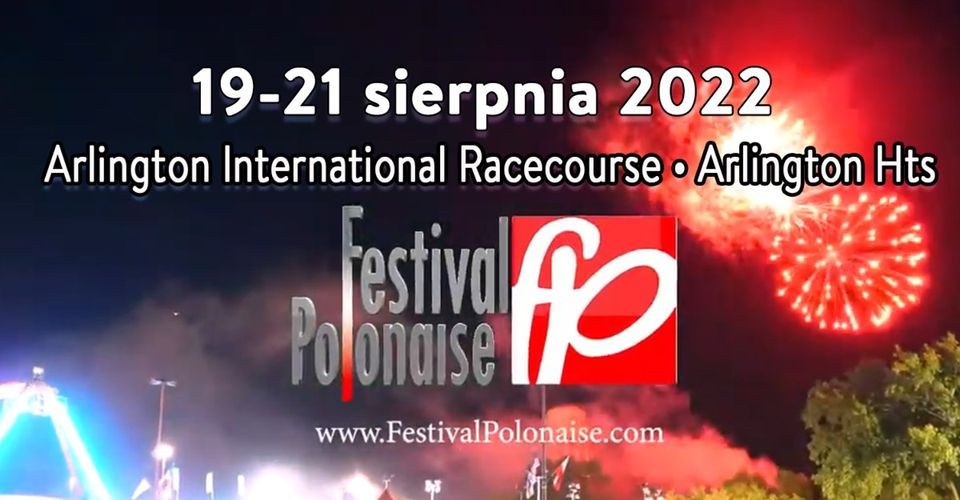 Festival Polonaise 2022 | Arlington Park, Arlington Heights, IL