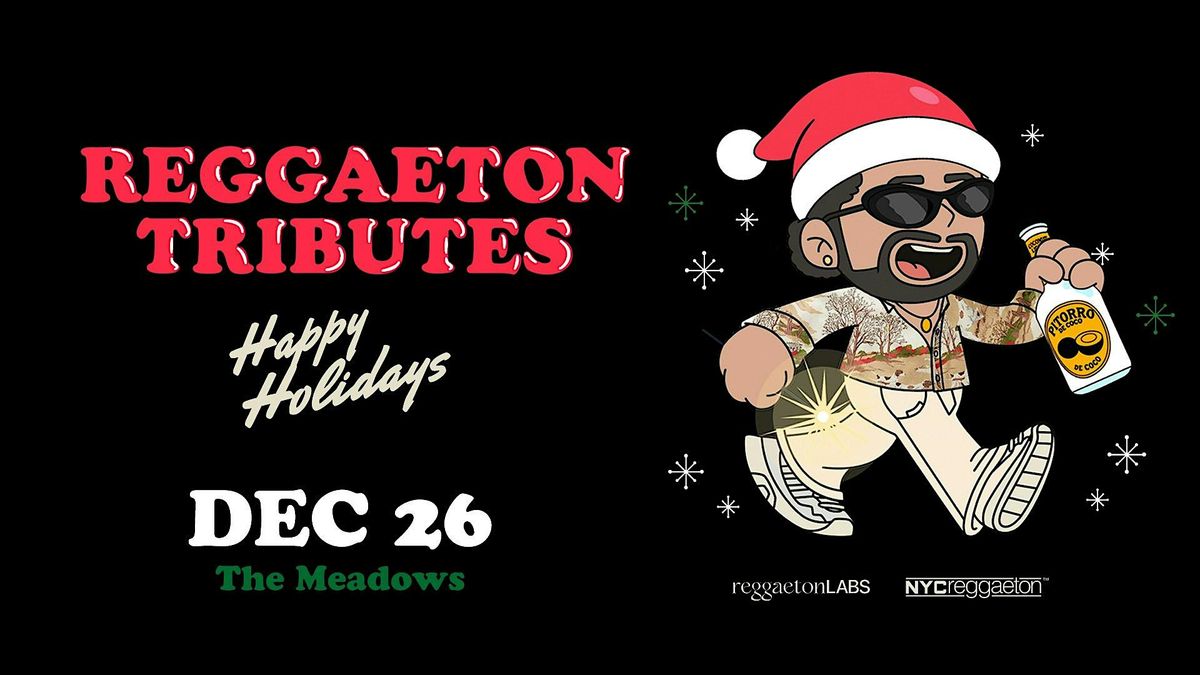 Reggaeton Tributes \u2192 Happy Holidays