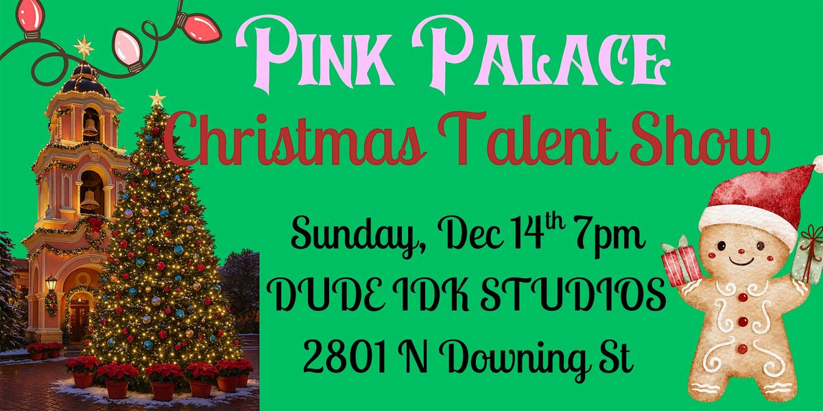 Pink Palace Christmas Talent Show