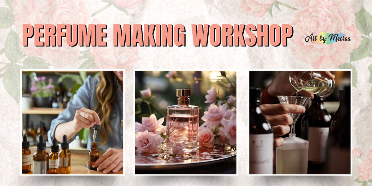 Perfume Making Workshop