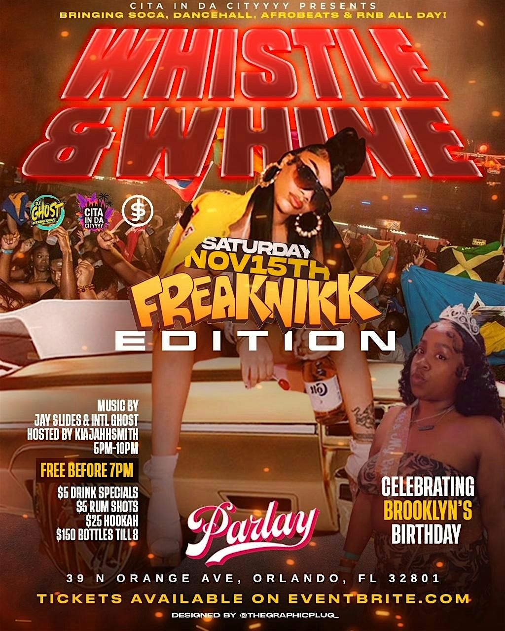 Whistle & Whine Saturday\u2019s (Freaknikk Edition)