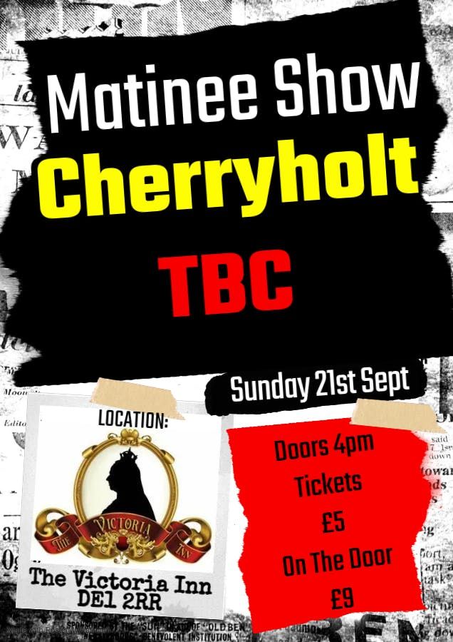 Sunday Matinee with Cherryholt & TBC