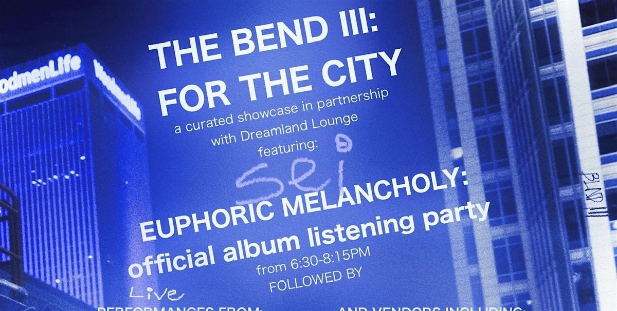 THE BEND III: FOR THE CITY