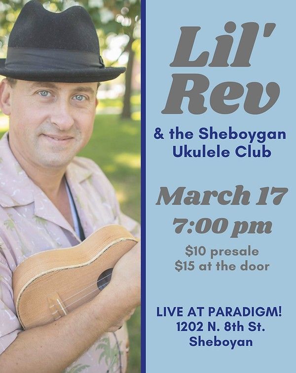 Paradigm Presents Lil Rev and The Sheboygan Uke Club Paradigm Coffee