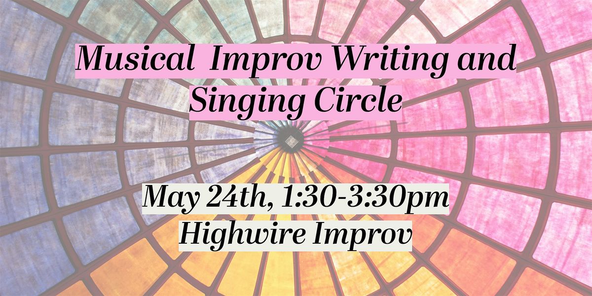 Musical Improv Writing \/ Singing Circle with Ezra