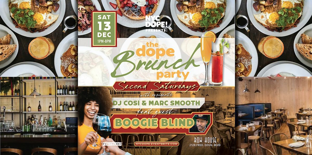 The Dope! Brunch Party ft Boogie Blind, DJ Cosi and Marc Smooth
