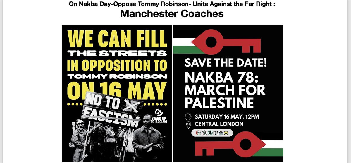 On Nakba Day : Oppose Tommy Robinson : Unite Against the Far Right
