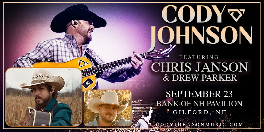 Cody Johnson and Friends | Bank of NH Pavilion, Gilford, NH | September ...