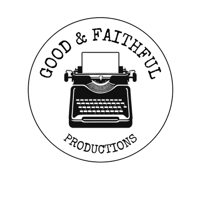 Good & Faithful Productions