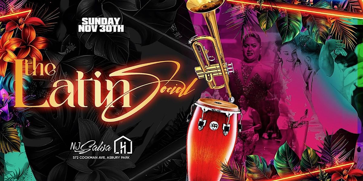 THE LATIN SOCIAL Asbury Park!!