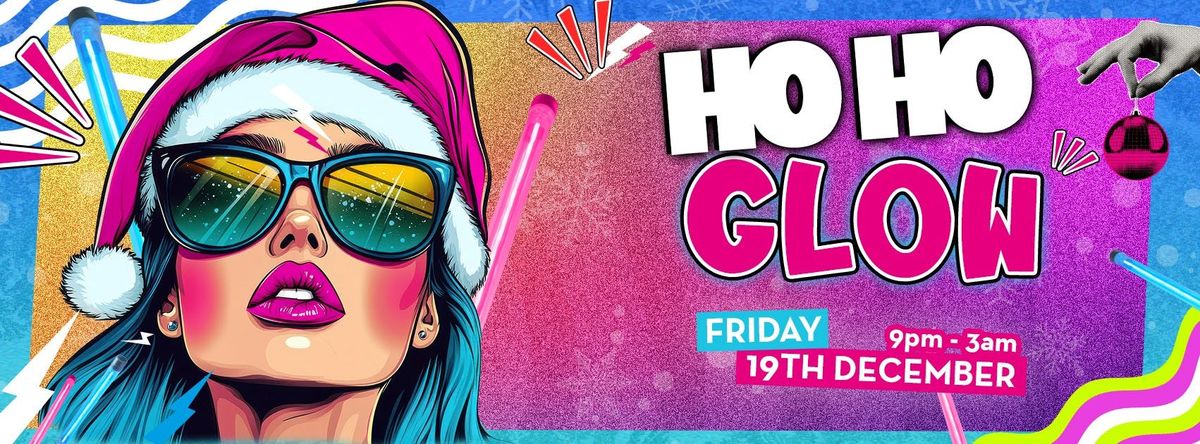 HO HO GLOW!