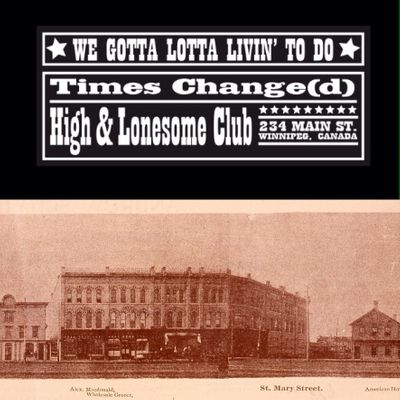 Times Change(d) High & Lonesome Club